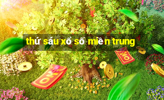 thứ sáu xổ số miền trung