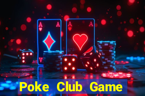 Poke Club Game Bài Xì Lát