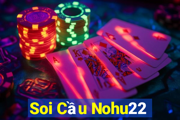 Soi Cầu Nohu22