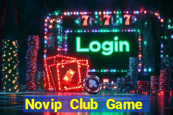 Novip Club Game Bài Offline Cho Pc