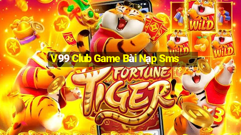 V99 Club Game Bài Nạp Sms