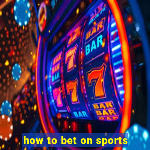 how to bet on sports