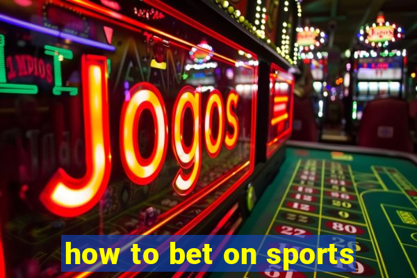 how to bet on sports