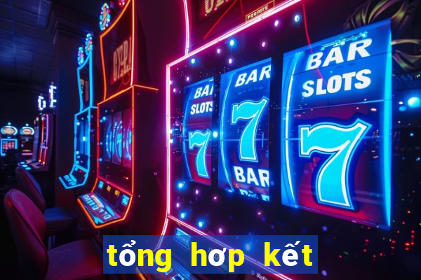 tổng hơp kết quả xsmb