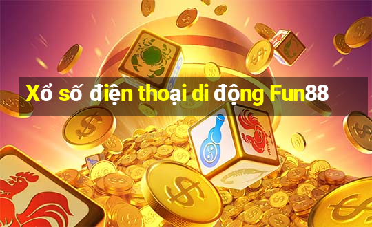 Xổ số điện thoại di động Fun88