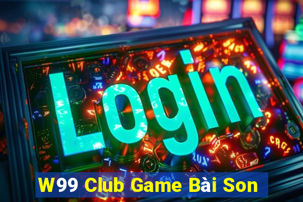 W99 Club Game Bài Son