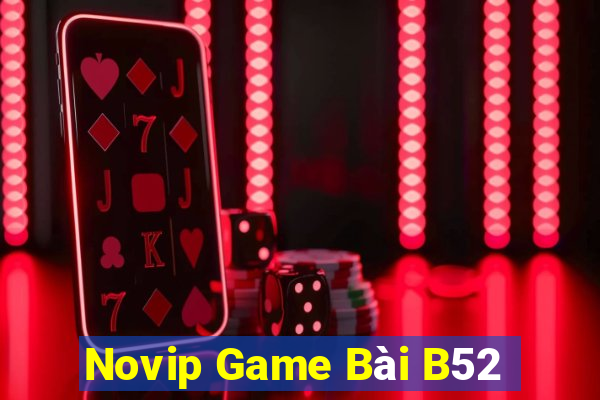 Novip Game Bài B52