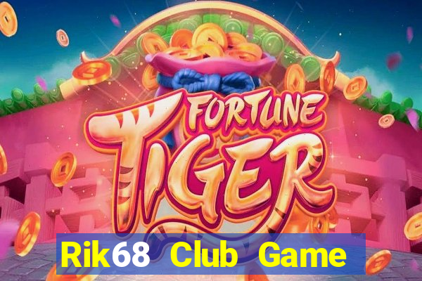 Rik68 Club Game Bài Cào