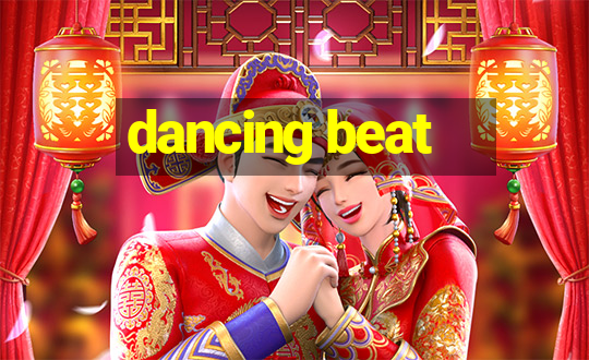 dancing beat