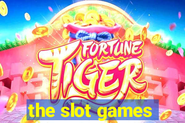 the slot games