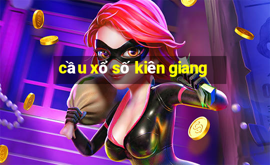 cầu xổ số kiên giang