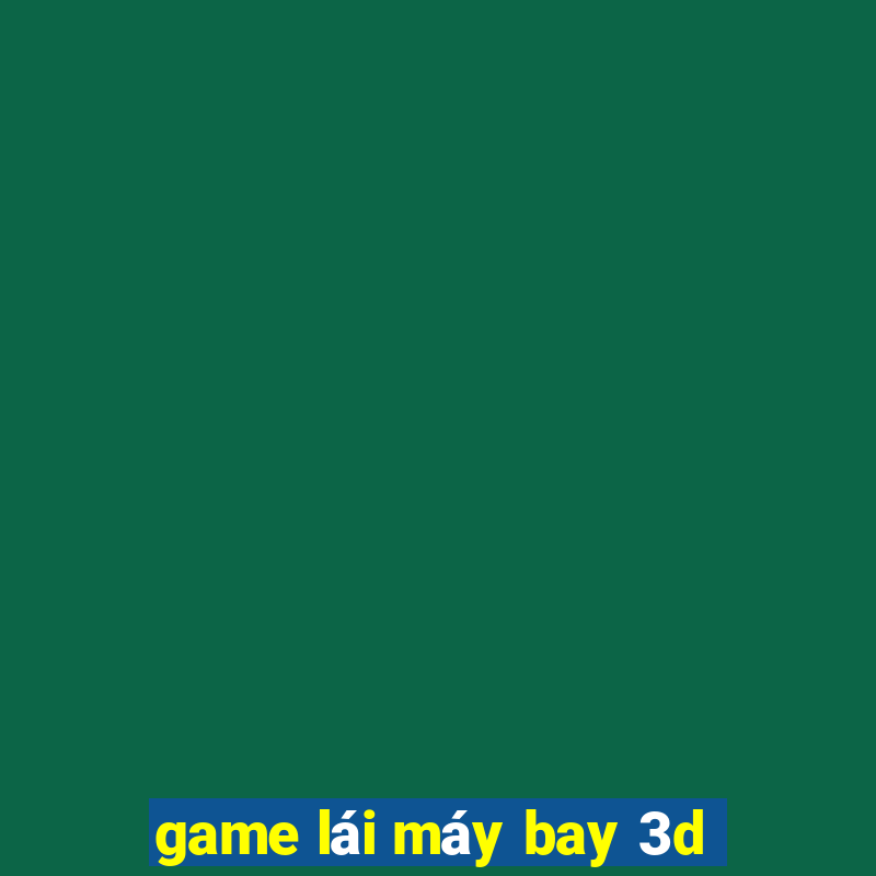 game lái máy bay 3d