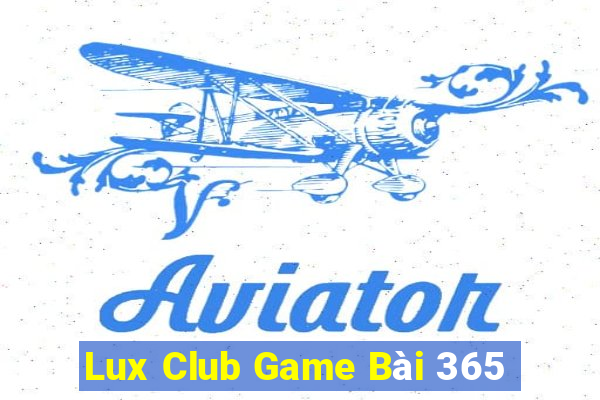 Lux Club Game Bài 365