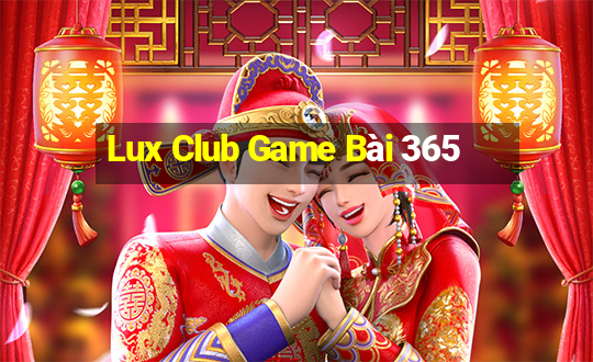 Lux Club Game Bài 365