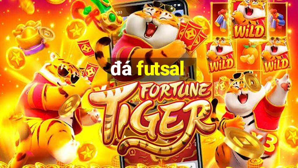 đá futsal