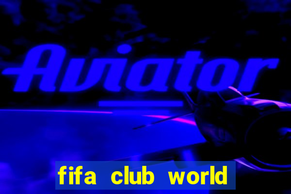 fifa club world cup in china