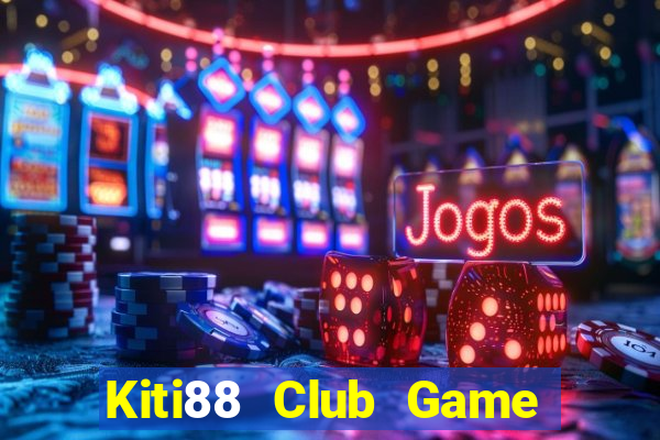 Kiti88 Club Game Bài Rồng Xanh