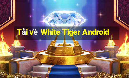 Tải về White Tiger Android