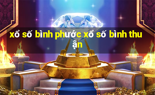 xổ số bình phước xổ số bình thuận