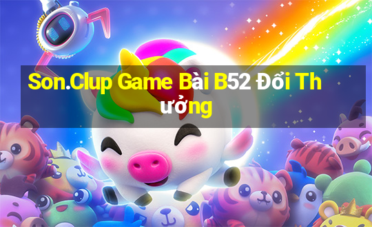 Son.Clup Game Bài B52 Đổi Thưởng