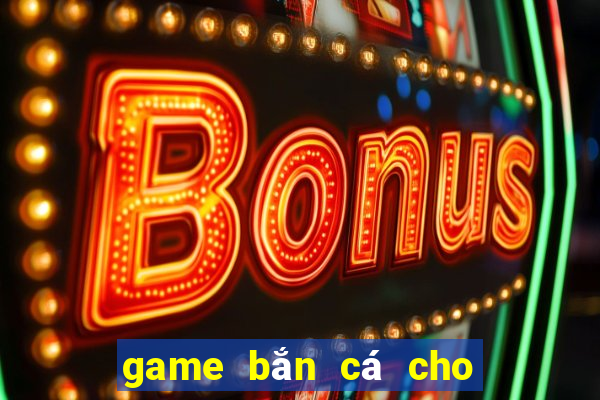 game bắn cá cho pc 2024