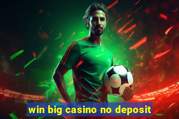 win big casino no deposit