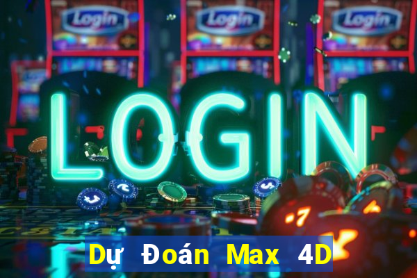 Dự Đoán Max 4D ngày 23