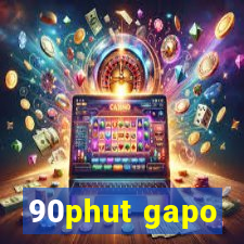 90phut gapo