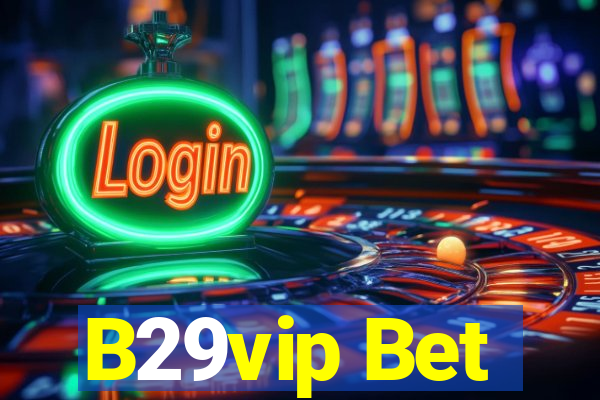 B29vip Bet