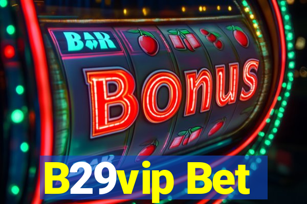 B29vip Bet