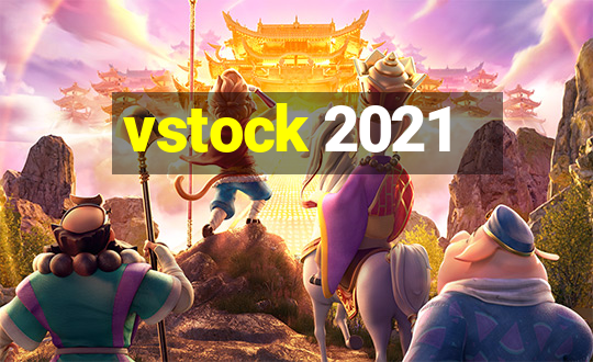 vstock 2021