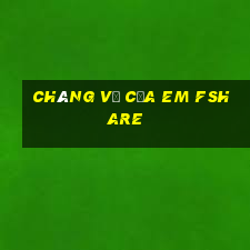 chàng vợ của em fshare