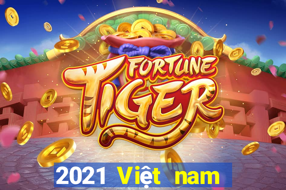 2021 Việt nam Việt nam app