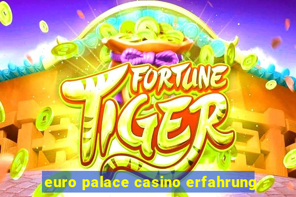 euro palace casino erfahrung