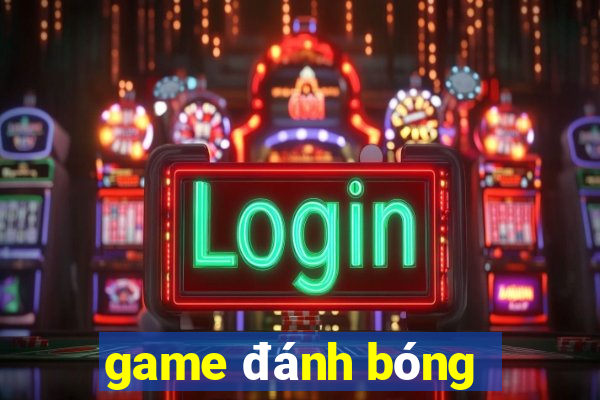 game đánh bóng