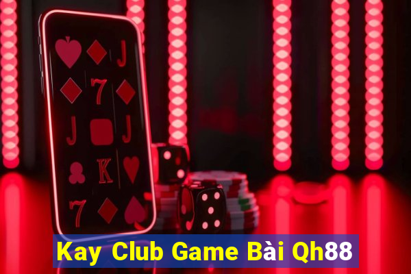 Kay Club Game Bài Qh88