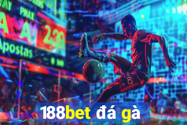 188bet đá gà