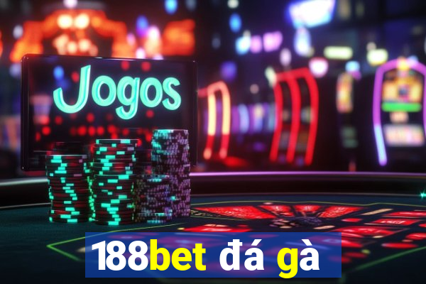 188bet đá gà