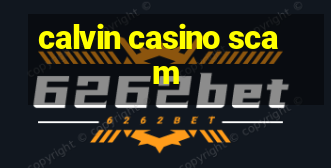 calvin casino scam