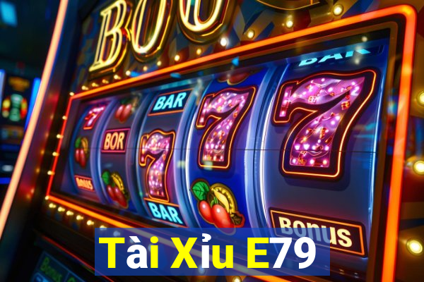 Tài Xỉu E79