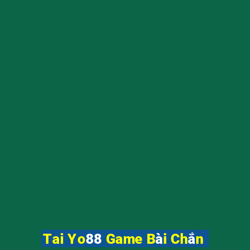 Tai Yo88 Game Bài Chắn