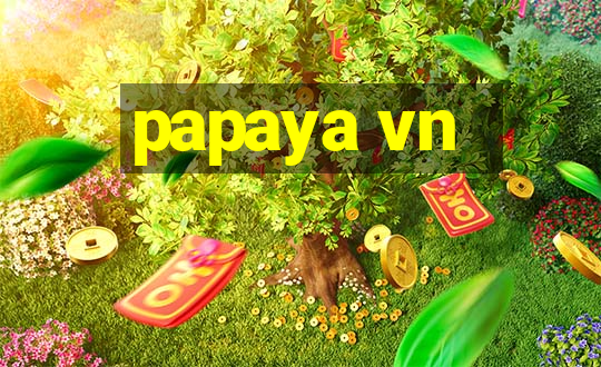 papaya vn