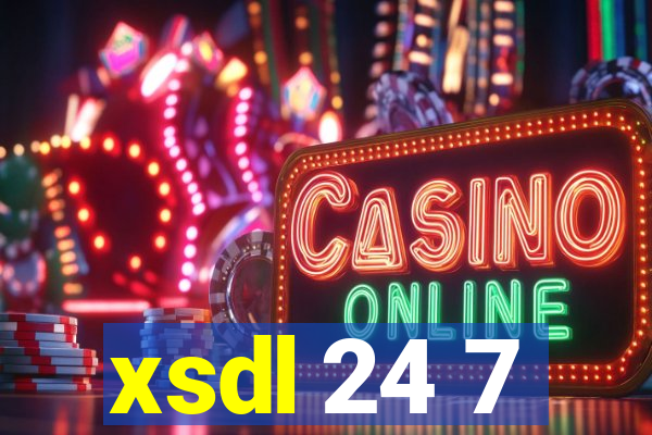 xsdl 24 7