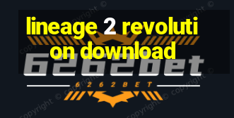 lineage 2 revolution download