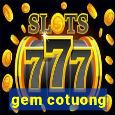 gem cotuong