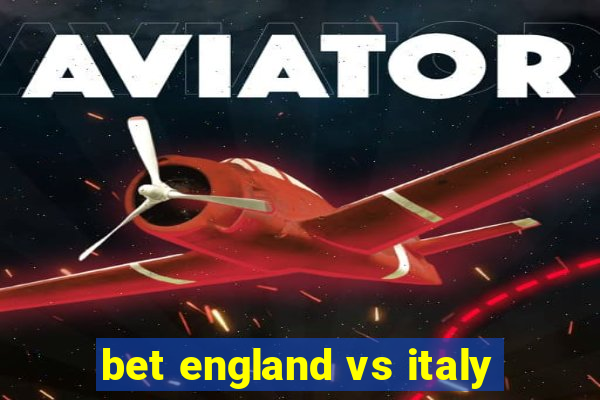 bet england vs italy