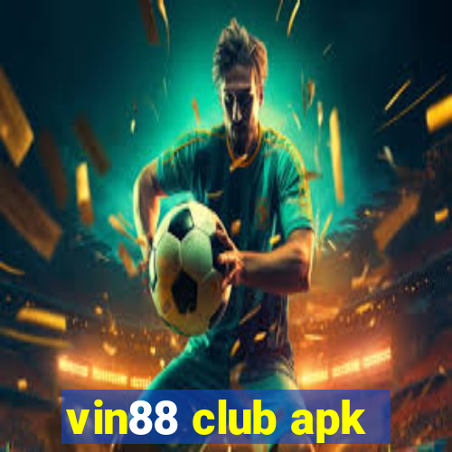 vin88 club apk