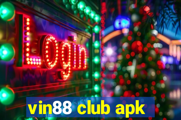 vin88 club apk