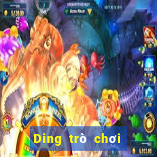 Ding trò chơi giải trí