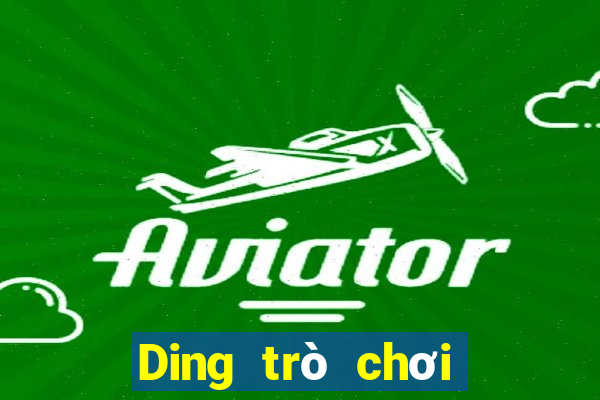 Ding trò chơi giải trí